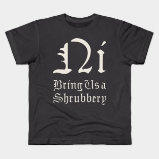 Bring Us a Shrubbery Kids T-Shirt